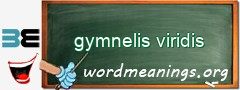 WordMeaning blackboard for gymnelis viridis